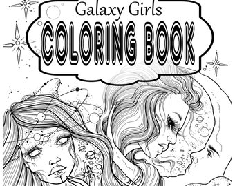 Coloring Book Galaxy Girl for Kids & Adults digital PDF