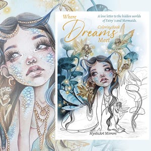 Könnte beinhalten: Aquarellillustration einer Meerjungfrau mit langen braunen Haaren und blauen Akzenten, geschmückt mit einer Perlenkette und einer Krone. Das Bild enthält ein Malbuchcover mit dem Text "Where Dreams Meet" und dem Satz "A love letter to the hidden worlds of Fairy's and Mermaids."