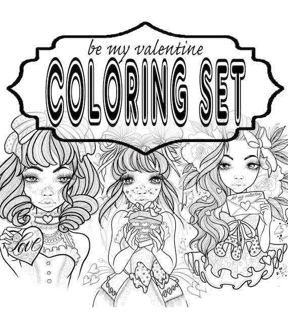 Coloring Set Be My Valentine Set of 3 Digital Pdf for Kids & Adulds 