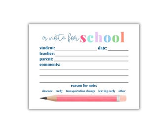 May include: A printable note for school with a colorful school word at the top. The note has sections for student, teacher, parent, comments, date, and reason for note. The note also has a pencil graphic at the bottom.
