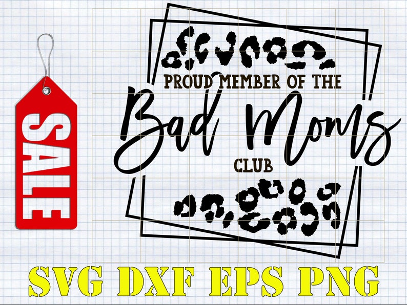 Instant Download Bad Moms Club Svg File Bad Moms Club Cricut Etsy