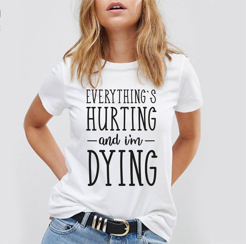 Everything hurts and i'm dying SVG Hurting svg file Etsy