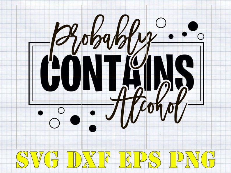 Alcohol Svg Probably Contains Alcohol SVG File for Cricut Etsy UK