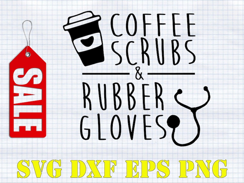 Download Coffee scrubs & rubber glovers SVG Nurse svg coffee svg | Etsy