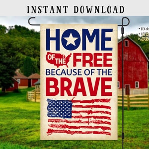 Home Of The Free Because Of The Brave, Printable Patriotic Garden Flag Sublimation, 4th of July, Independence Day, INSTANT DIGITAL DOWNLOAD