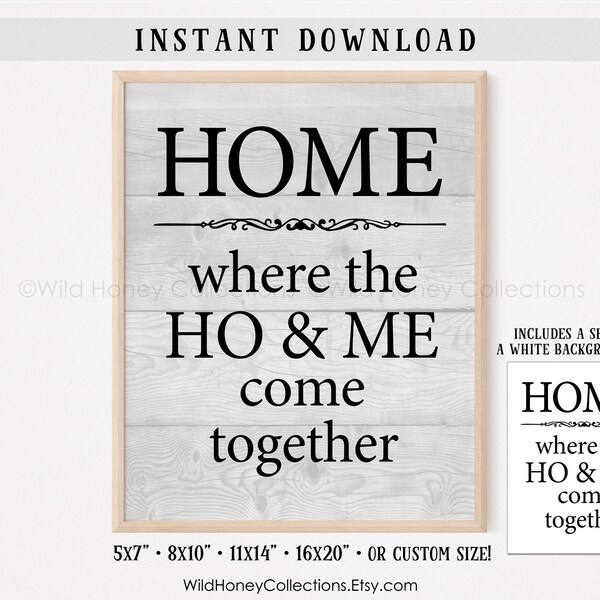 Home is Where the Ho and Me Come Together - Etsy