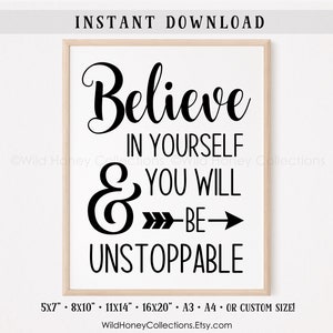 Believe In Yourself And You Will Be Unstoppable, Inspirational Quote, Printable Decor, INSTANT DIGITAL DOWNLOAD
