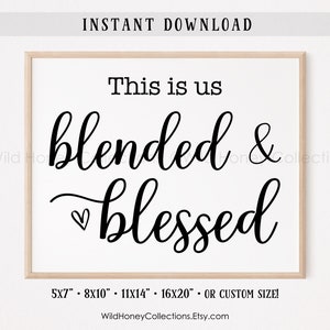 This Is Us, Blended And Blessed, Printable Farmhouse Sign, Home & Family Decor, Blended Family, INSTANT DIGITAL DOWNLOAD