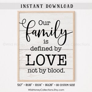 Our Family Is Defined By Love Not Blood, Printable Wall Decor, Blended Family Sign, INSTANT DIGITAL DOWNLOAD