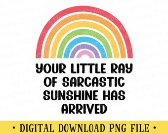 Sarcastic Sunshine PNG File | Funny Quote T-Shirt Design | DIGITAL DOWNLOAD