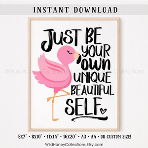 Just Be Your Own Unique Beautiful Self, Flamingo Wall Decor, Inspirational Quote, Cute Flamingo Poster, INSTANT DIGITAL DOWNLOAD