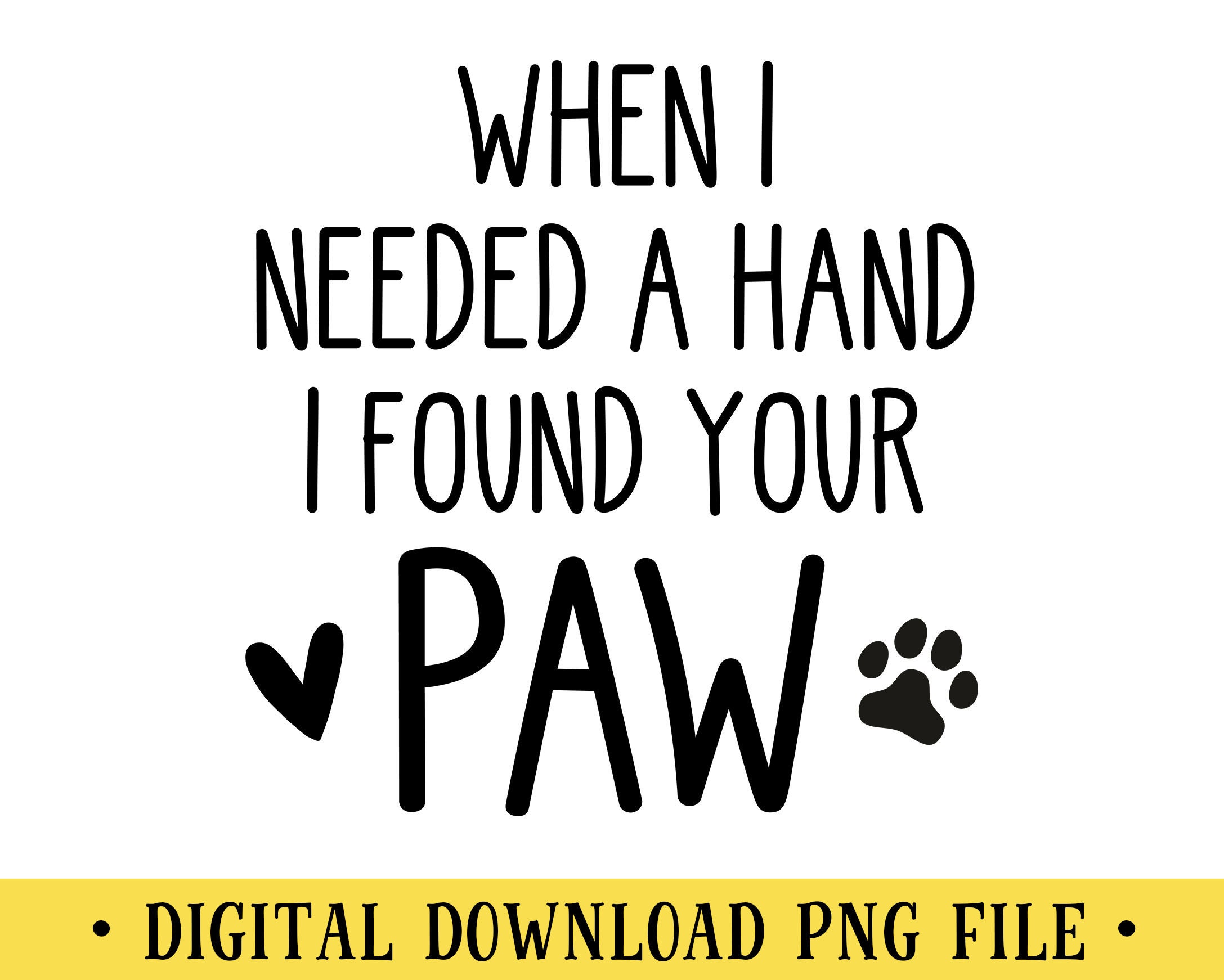 Buy Dog Lover Quote PNG File: Paw Print, Sublimation (digital Download)  Online in India - Etsy, image size:2175x1742