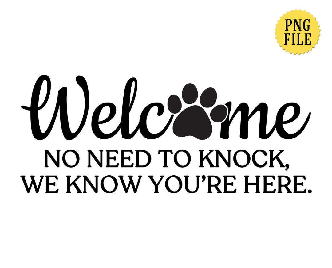 No Need to Knock We Know You're Here PNG File Etsy