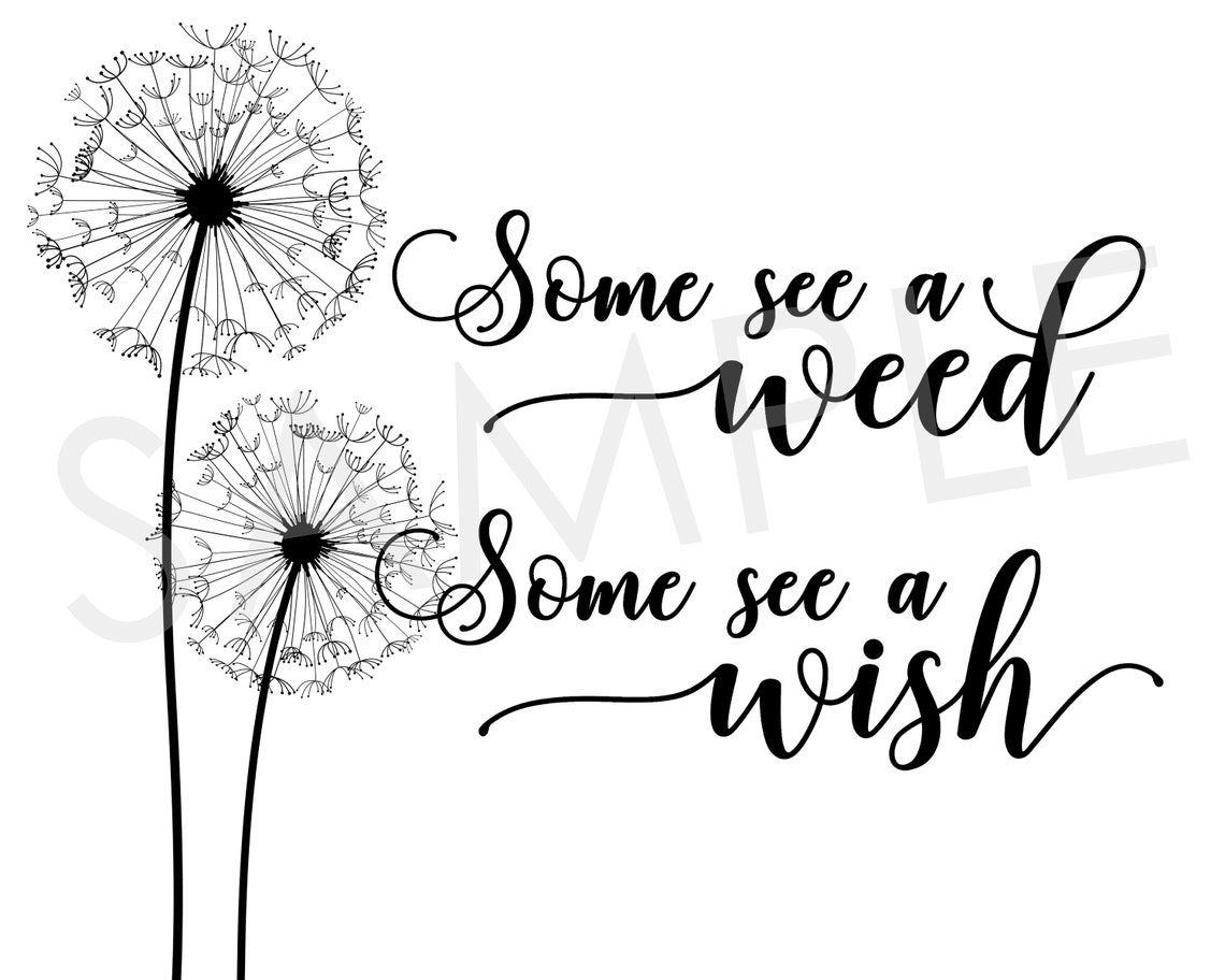 Some See A Weed Some See A Wish Dandelion Printable Wall Etsy