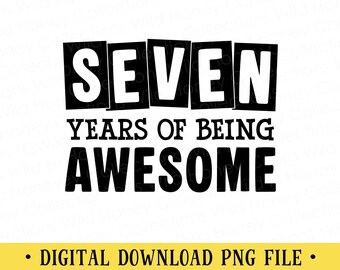 7e anniversaire PNG | Sept ans à être génial | Sublimation | TÉLÉCHARGEMENT NUMÉRIQUE