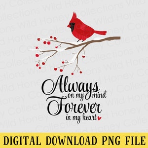 Always On My Mind, PNG File, Cardinal Red Bird, RedBird, Grief & Mourning, Instant DIGITAL DOWNLOAD