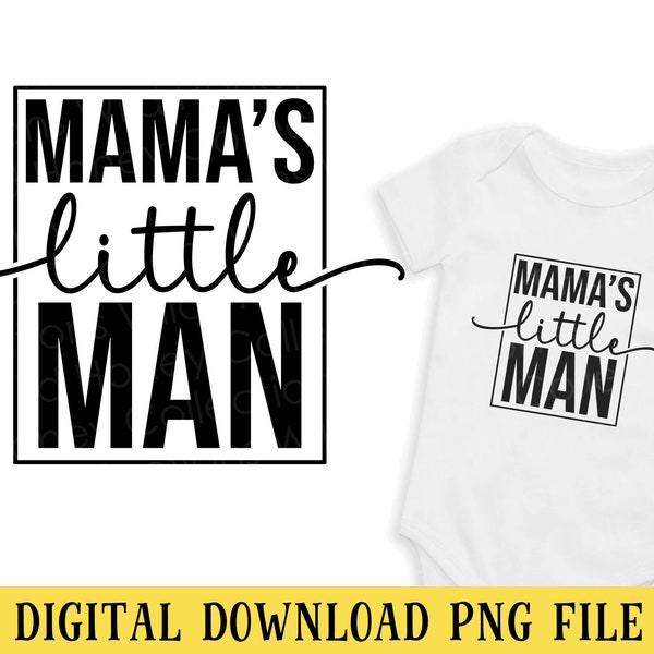 Mama's Little Man, PNG, Transparent File, Sublimation, Crafting, INSTANT DOWNLOAD