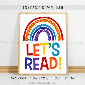 May include: A printable poster with a rainbow design and the text "LET'S READ!" in colorful letters. The rainbow is made up of red, orange, yellow, green, blue, indigo, and violet stripes with polka dots and wavy lines. The poster is available in various sizes, including 5x7 inches, 8x10 inches, 11x14 inches, 12x18 inches, 16x20 inches, A3, and A4.