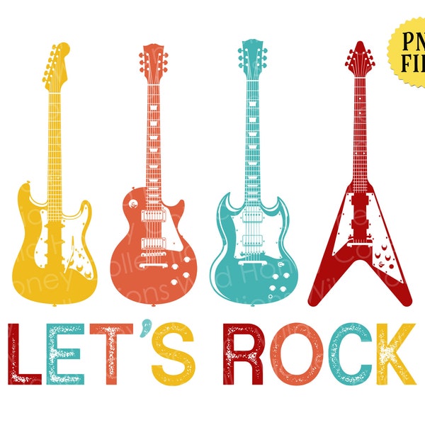 Let's Rock, PNG File, Rock and Roll, Electric Guitars, Music Lover, Music Quote, Sublimation, DIGITAL DOWNLOAD