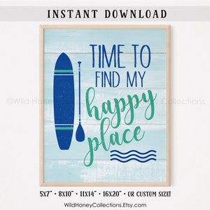 Stand Up Paddle Board Sign, Paddleboarding Poster, SUP, Printable Sign, Time To Find My Happy Place, Beach Decor, Instant DIGITAL DOWNLOAD