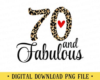 70 And Fabulous Leopard Print PNG | DIGITAL DOWNLOAD
