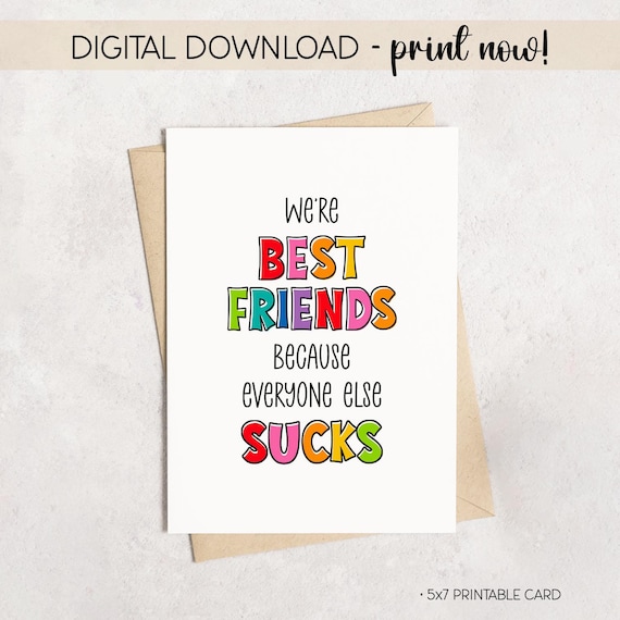 Funny Best Friend Card | Printable 5x7 Greeting Card | DIGITAL