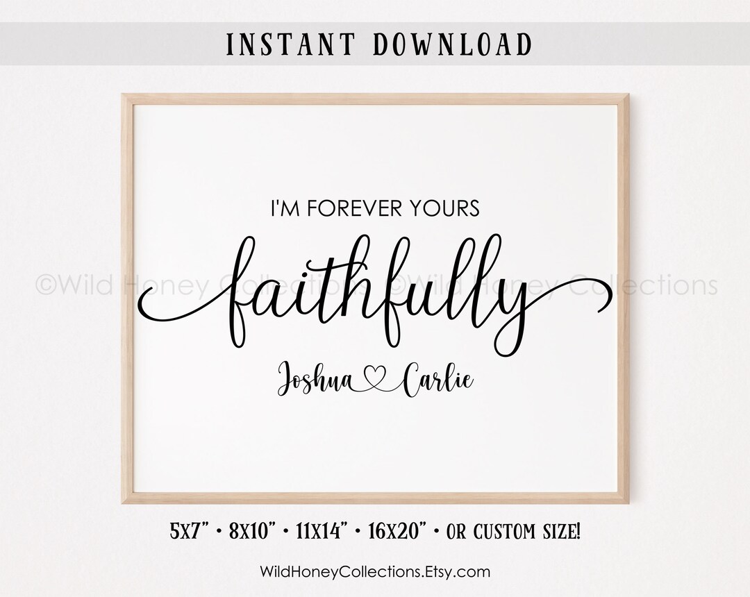 I'm Forever Yours Faithfully Personalized Printable Wall Etsy