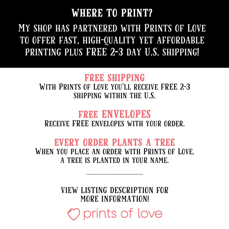 Peut inclure: Texte graphique avec les mots "WHERE TO PRINT?" en gros caract&egrave;res gras. Le texte ci-dessous explique que la boutique s'est associ&eacute;e &agrave; Prints of Love pour offrir une impression rapide, de haute qualit&eacute; et abordable avec une livraison gratuite en 2 &agrave; 3 jours. Le texte mentionne &eacute;galement des enveloppes gratuites et que chaque commande plante un arbre. Le graphique se termine par les mots "prints of love" dans un c&oelig;ur.