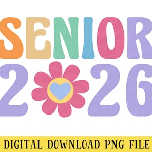 Senior 2026 Retro PNG File, Colorful, Flower Power, Graduation, Sublimation, INSTANT DOWNLOAD