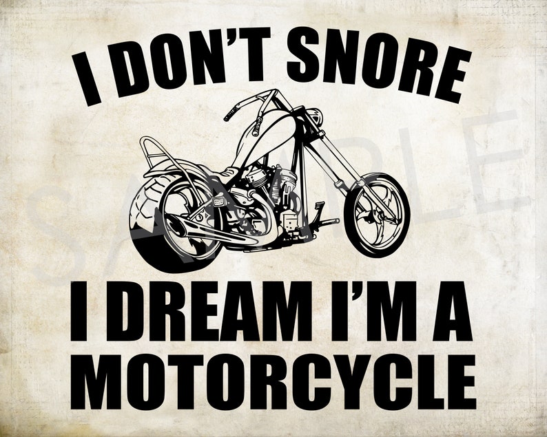 I Don't Snore I Dream I'm A Motorcycle Funny | Etsy