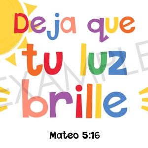 May include: A colorful graphic with a sun and the text "deja que tu luz brille" in Spanish, with the words in different colors. The text "Mateo 5:16" is below the graphic.