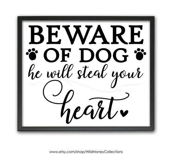 Printable Dog Sign Beware of Dog He Will Steal Your Heart | Etsy
