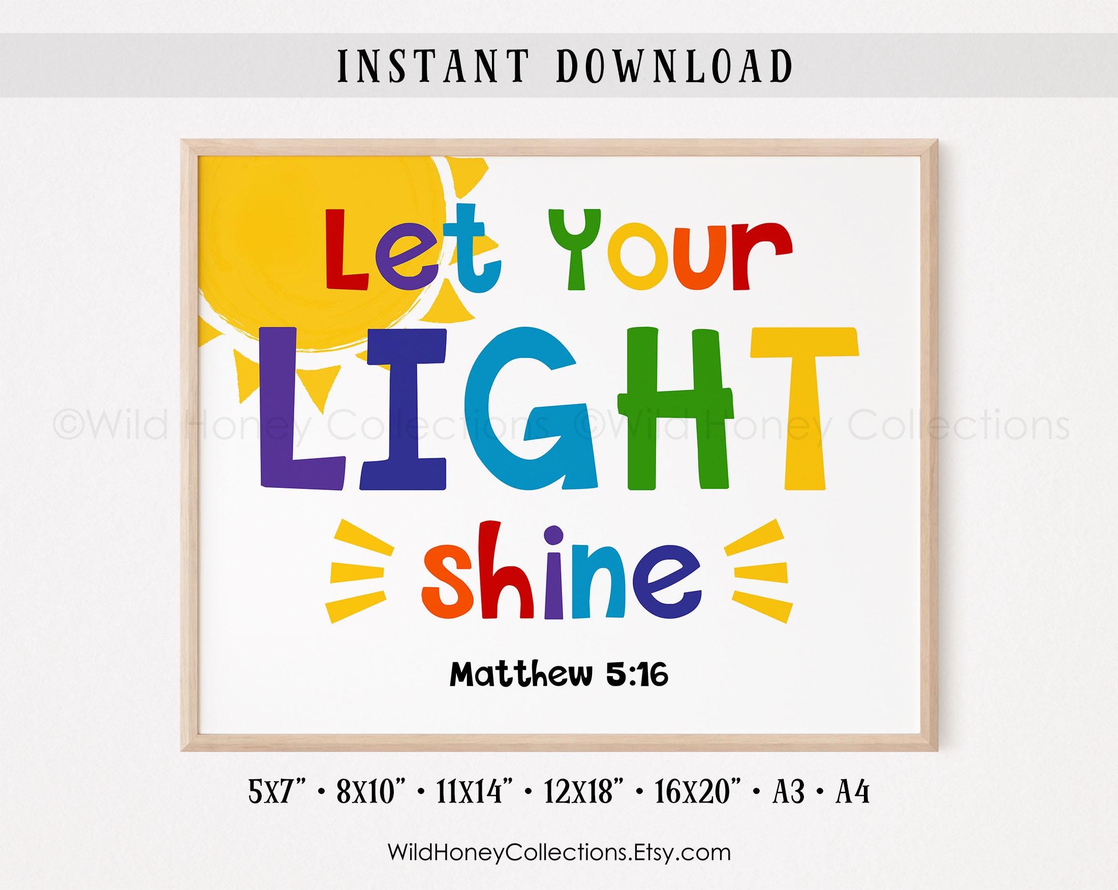 Let Your Light Shine | Matthew 5:16 | Kids Room Printable Wall Art ...