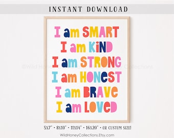 Könnte beinhalten: Druckbarer Wandbilder mit dem Text "I am SMART, I am KIND, I am STRONG, I am HONEST, I am BRAVE, I am LOVED" in bunten Buchstaben auf weißem Hintergrund. Der Druck ist in den Größen 5x7, 8x10, 11x14, 16x20 Zoll oder in einer benutzerdefinierten Größe erhältlich.