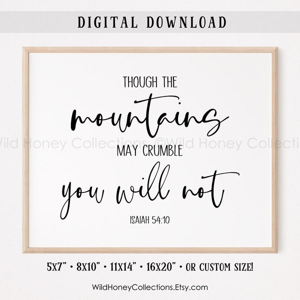 Scripture Wall Art, Though The Mountains May Crumble , Isaiah 54:10, Religious Decor, Christian Farmhouse Wall Art, INSTANT DIGITAL DOWNLOAD