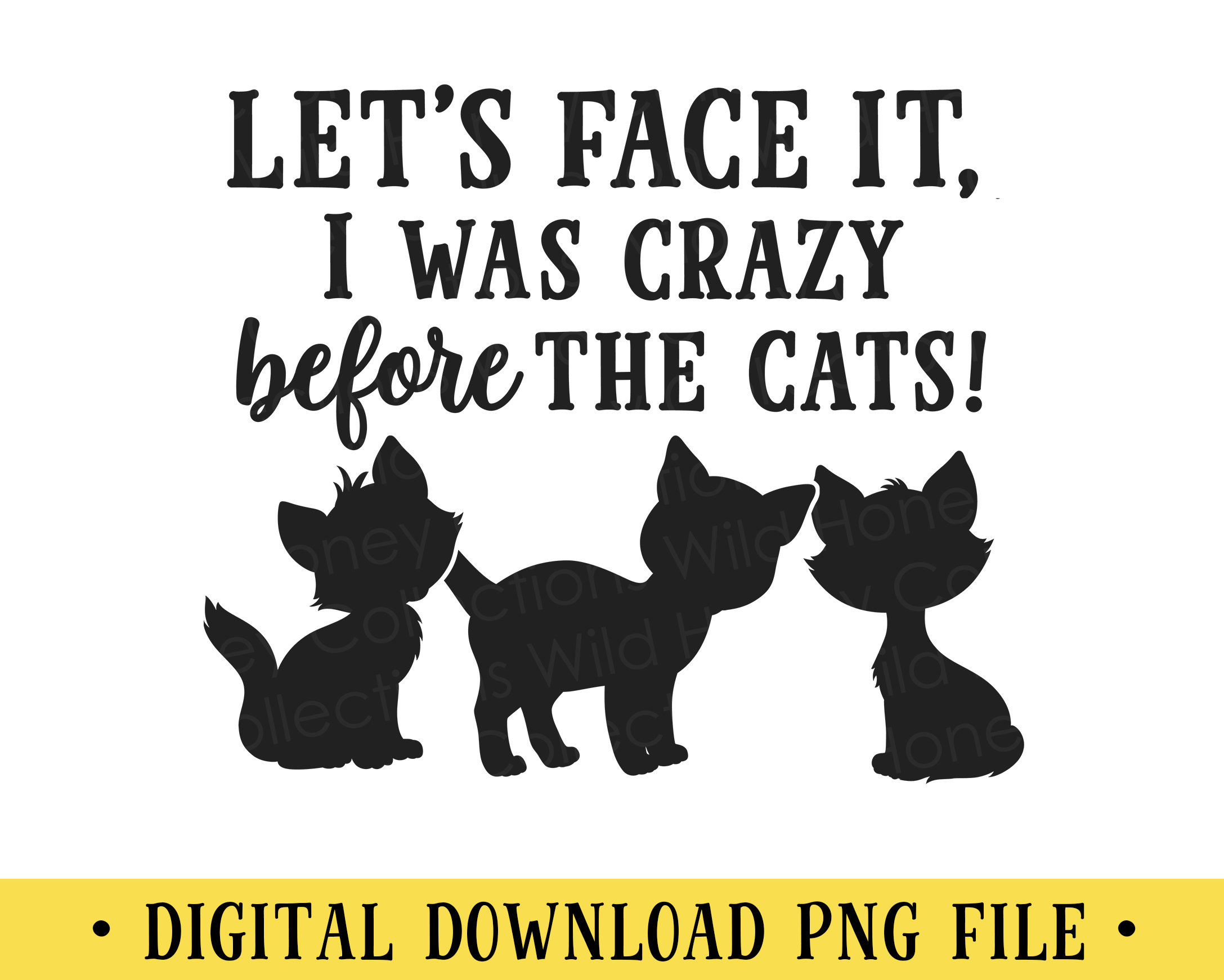 Crazy Cat Lady PNG: Funny Cat Lover Sign (digital Download) - Etsy