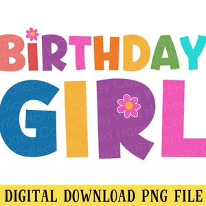 Puede incluir: Gr&aacute;fico de texto colorido que dice "Birthday Girl" con una flor rosa en la "G".