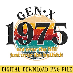 Generation X, Gen X, 1975, PNG, Funny Quote, Transparent File ...