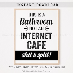 This Is A Bathroom Not An Internet Cafe, Funny Bathroom Sign, Printable Decor,  INSTANT DIGITAL DOWNLOAD
