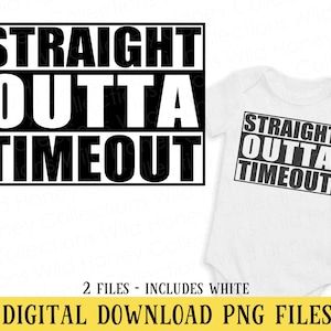 Straight Outta Timeout PNG File | Funny Kids T-Shirt Design | DIGITAL DOWNLOAD