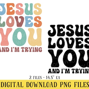 Jesús te ama y yo lo intento, PNG, cita divertida, religiosa, cristiana, retro, archivo transparente, descarga digital
