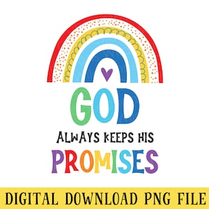 God Always Keeps His Promises, PNG File, Rainbow, Kids Scripture Art, Bible Verse, Crafting, Sublimation, Instant DIGITAL DOWNLOAD