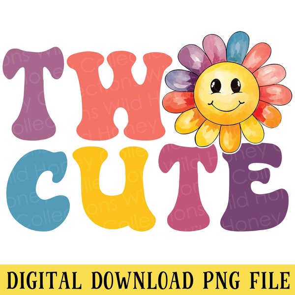 Two Cute, 2nd Birthday, Retro Flower, 2 Years Old, PNG File, Flower Power, Sublimation, INSTANT DOWNLOAD