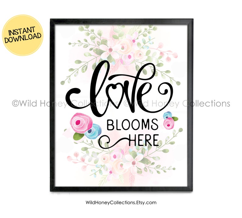 Love Blooms Here Floral Printable Wall Decor Inspirational Etsy