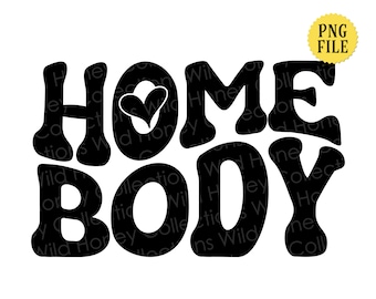Homebody, PNG File, Retro, Sublimation, INSTANT DOWNLOAD