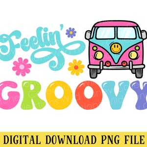 Feelin&#39; Groovy, PNG, Retro Vintage Van, Transparent File, Sublimation, Crafting, INSTANT DOWNLOAD