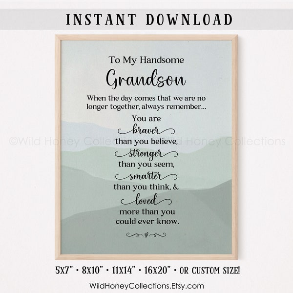 To My Grandson Printable Poem, You Are Braver, Stronger, Grandson Gift, Printable Wall Decor, Greeting Card, DIGITAL DOWNLOAD