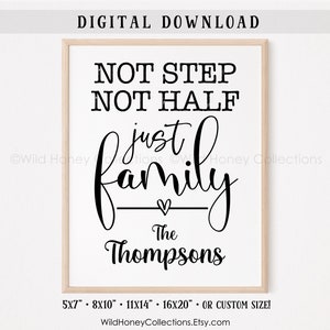 Not Step Not Half, Just Family, Personalized Printable Wall Decor, Blended Family Sign, 5 Different Background Choices, DIGITAL DOWNLOAD