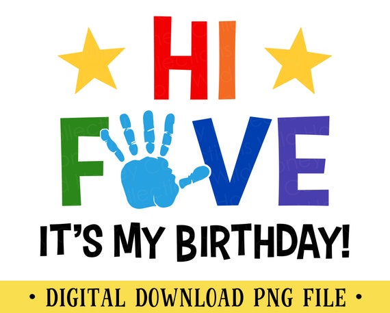 Hi Five It's My Birthday PNG File - 5th Birthday Crafting (digital