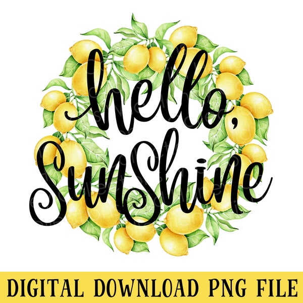 Hello Sunshine PNG File, Lemon Wreath, Lemon Decor, Crafting, Sublimation, Instant DIGITAL DOWNLOAD